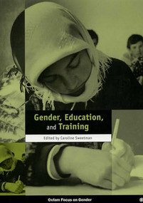 Gender, Education and Training by Caroline Sweetman, 9780855984007