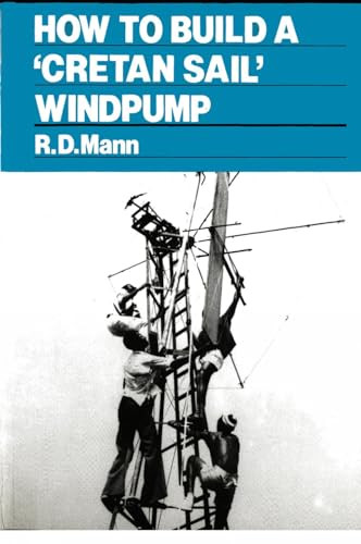 How to Build a Cretan Sail Windpump by Bob Mann, 9780903031660