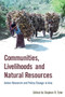 Communities, Livelihoods, and Natural Resources (Action Research and Policy Change in Asia) by Stephen Tyler, 9781853396380