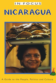 Nicaragua In Focus (A Guide to the People, Politics and Culture) by Hazel Plunkett, 9781899365364