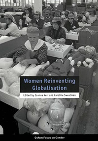Women Reinventing Globalisation by Caroline Sweetman, 9780855984922