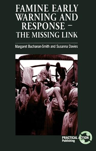 Famine Early Warning and Response (The missing link) by Margaret Buchanan-Smith, Susanna Davies, 9781853392917