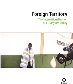 Foreign Territory (The Internationalisation of EU Asylum Policy) by David McKeever, Jessica Scultz, Sophia Swithern, 9780855985578