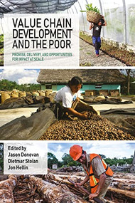 Value Chain Development and the Poor (Promise, delivery, and opportunities for impact at scale) - 9781788530569 by Jason Donovan, Dietmar Stoian, Jon Hellin, 9781788530569