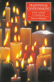 Traditional Candlemaking (Simple methods of manufacture) by Deborah Millington, 9781853391248