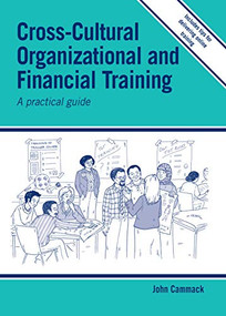 Cross-cultural Organizational and Financial Training (A practical guide) by John Cammack, 9781788531054