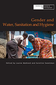 Gender and Water Sanitation and Hygiene by Caroline Sweetman, 9781788530835