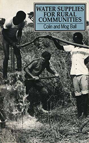 Water Supplies for Rural Communities by Colin Ball, 9781853391125