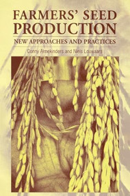 Farmers' Seed Production (New approaches and practices) by Conny Almekinders, Niels Louwaars, 9781853394669