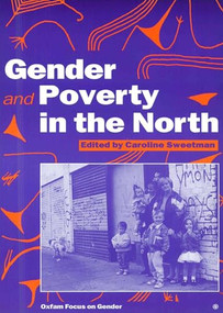 Gender and Poverty in the North by Caroline Sweetman, 9780855983932
