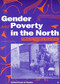 Gender and Poverty in the North by Caroline Sweetman, 9780855983932