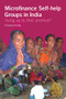Microfinance Self-Help Groups in India by Frances Sinha, 9781853396564