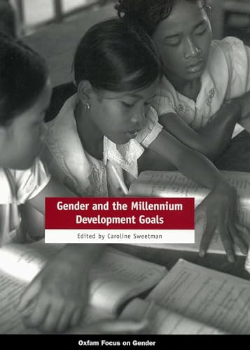 Gender and the Millennium Development Goals by Caroline Sweetman, 9780855985509