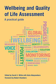 Wellbeing and Quality of Life Assessment (A practical guide) by Sarah C White, Asha Abeyasekera, 9781853398421