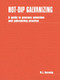Hot-dip Galvanizing (A guide to process selection and galvanizing practice) by M. Hornsby, 9781853391903