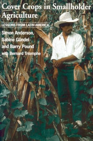 Cover Crops in Smallholder Agriculture (Lessons from Latin America) by Simon Anderson, 9781853395307