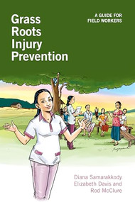 Grass Roots Injury Prevention (A guide for field workers) - 9781853398032 by Diana Samarakkody, Elizabeth Davis, Rod McClure, 9781853398032