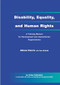 Disability, Equality and Human Rights by Alison Harris, 9780855984854