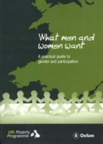 What Men and Women Want (A Practical Guide to Gender and Participation) by Helen Buhaenko, Vikki Butler, Charlotte Flower, 9780855985363