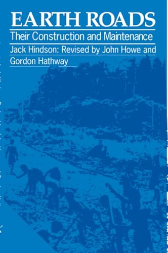 Earth Roads (Their construction and maintenance) by Jack Hindson, John Howe, Gordon Hathway, 9780903031844