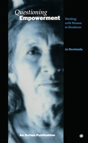 Questioning Empowerment (Working with women in Honduras) by Jo Rowlands, 9780855983628