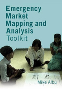 Emergency Market Mapping and Analysis Toolkit (People, markets and emergency response) by Mike Albu, 9781853396991