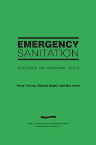 Emergency Sanitation: Assessment and programme design by Peter Harvey, 9781843800057