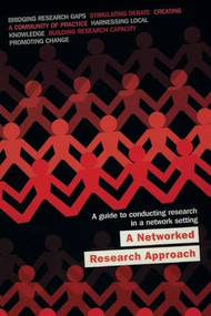 A Networked Research Approach (A guide to conducting research in a network setting) by Kate Czuczman, 9781853396618