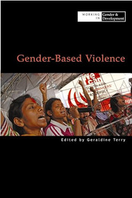 Gender-Based Violence by Geraldine Terry, Joanna Hoare, 9780855986025
