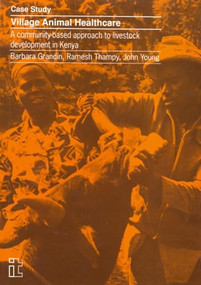 Village Animal Healthcare (A community-based approach to livestock development in Kenya) by Barbara Grandin, 9781853390920
