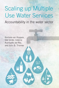 Scaling Up Multiple Use Water Services (Accountability in the Water Sector) - 9781853398308 by Barbara van Koppen, Stef Smits, Cristina Rumbaitis del Rio, 9781853398308