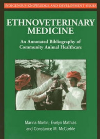 Ethnoveterinary Medicine (An annotated bibliography of community animal healthcare) by Marina Martin, 9781853395222