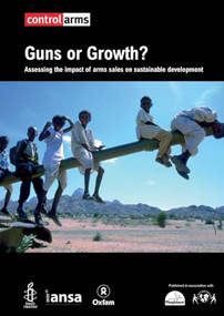 Guns or Growth? (Assessing the Impact of Arms Sales on Sustainable Development) by Jane Chanaa, 9780855985387