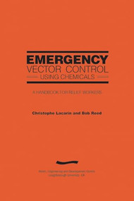 Emergency Vector Control using Chemicals (2nd Edition) by Christophe Lacarin, 9781843800682