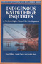 Indigenous Knowledge Inquiries (A methodologies manual for development programmes and projects) by Paul Sillitoe, Peter Dixon, Julian Barr, 9781853395710