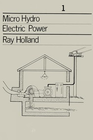 Micro-Hydro Electric Power (Technical papers 1) by Ray Holland, 9781853393631