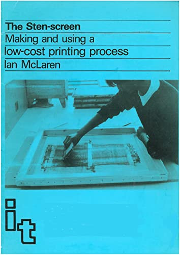 Sten Screen (Making and using a low-cost printing process) by Ian McLaren, 9781853390487