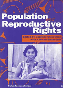 Population and Reproductive Rights (Oxfam focus on gender) by Caroline Sweetman, 9780855982782