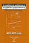 Transitional Settlement, Displaced Populations by Tom Corsellis, Antonella Vitale, 9780855985349