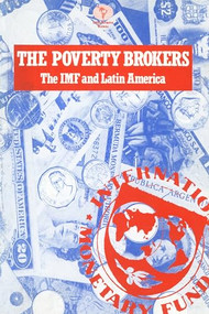 The Poverty Brokers (IMF and Latin America) by Martin Honeywell, 9780906156179