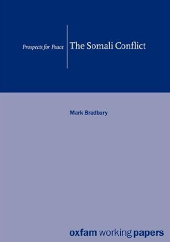 The Somali Conflict (Prospects for peace) by Mark Bradbury, 9780855982713