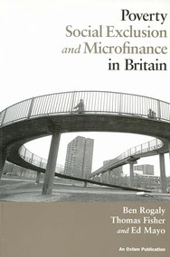Poverty, Social Exclusion and Microfinance in Britain by Ben Rogaly, 9780855984137