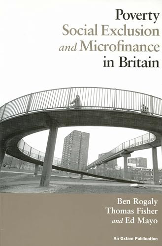 Poverty, Social Exclusion and Microfinance in Britain by Ben Rogaly, 9780855984137