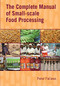 The Complete Manual of Small-scale Food Processing - 9781853397660 by Peter Fellows, 9781853397660