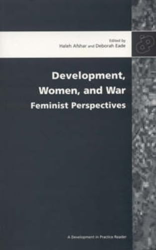 Development, Women and War by Haleh Afshar, Deborah Eade, 9780855984878