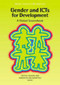 Gender and ICTs for Development by Minke Valk, Sarah Cummings, Henk van Dam, 9780855985653