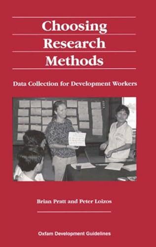 Choosing Research Methods (Data collection for development workers) by Brian Pratt, Peter Loizos, 9780855981778