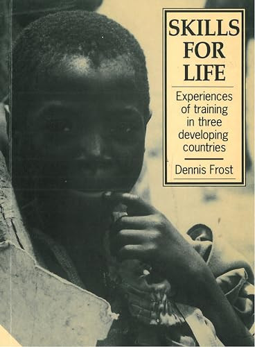 Skills For Life (Experience of training in three developing countries) by Dennis Frost, 9781853390814