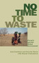 No Time to Waste (Poverty and the Global Environment) by Joan Davidson, 9780855981839