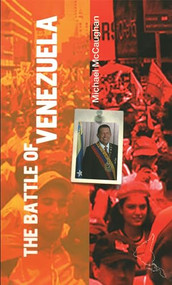 The Battle of Venezuela - 9781899365623 by Michael McCaughan, 9781899365623